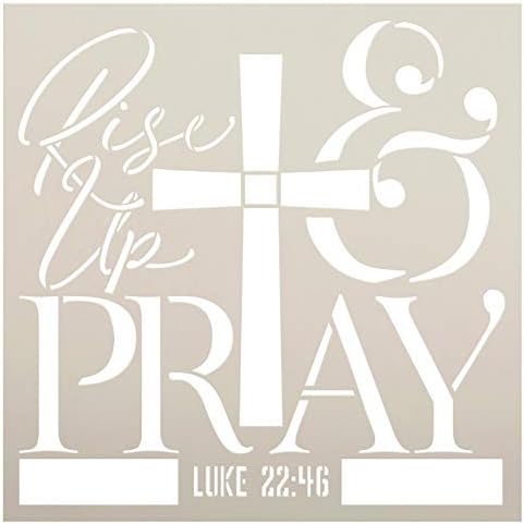 Rise Up & Pray Stencil StudioR12 tarafından | DIY İnanç Çapraz Ev Dekor | Luke 22:46 | Zanaat ve Boya Ahşap Işareti / Kullanımlık
